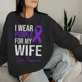 I Wear Purple For My Wife Lupus Warrior Lupus Women Sweatshirt Gifts for Her