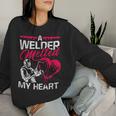 A Welder Melted My Heart Welding Lover Wife Women Sweatshirt Gifts for Her