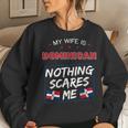 My Wife Is Dominican Republic Heritage Roots Flag Pride Women Sweatshirt Gifts for Her