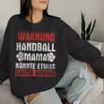 Women's Handball Mama Könnte Louter Become Handball Player Handball Sweatshirt Frauen Geschenke für Sie