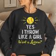 Yes I Throw Like A Girl Cool Pitchers Softball Women Sweatshirt Gifts for Her