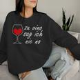 Zuino Sag Ich Nie No Weindrinker Wine Red Wine Festival Fun Sweatshirt Frauen Geschenke für Sie