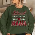 Blessed To Be Called Nana -Buffalo Plaid Grandma Christmas Women Sweatshirt Gifts for Her