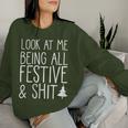 Look At Me Being All Festive & Shit Christmas Meme Women Sweatshirt Gifts for Her
