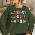 Be Merry Be Jolly Be Kind Merry Christmas Teacher Xmas Pjs Women Sweatshirt Gifts for Her