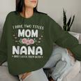 Two Titles Mom Nana Grandma Christmas Birthday Women Sweatshirt Gifts for Her