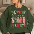 Xmas We Wrap The Best Presents L D Nicu Mother Baby Nurse Women Sweatshirt Gifts for Her