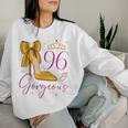 96 And Gorgeous 96Th Birthday 96 Years Old Queen Bday Party Women Sweatshirt Gifts for Her