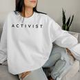 Activists Activist Activism Hobby Modern Font Women Sweatshirt Gifts for Her