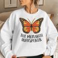 Butterfly Monarch Whisperer Cute Butterfly Women Sweatshirt Gifts for Her