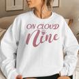 On Cloud Nine Bachelorette Party Bridal Party Matching Women Sweatshirt Gifts for Her