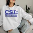 Csi Can’T Stand Idiots Sarcastic Dad Joke Dad Pun Women Sweatshirt Gifts for Her