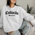 Culiacan Sinaloa Mexico Souvenir Kid Culiacán Women Sweatshirt Gifts for Her