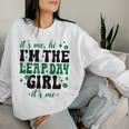 Cute It's Me Hi I'm The Leap Day Girl February 29 Birthday Women Sweatshirt Gifts for Her