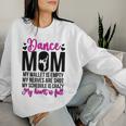 Dance Mom Dancing Mom Of A Dancer Mama Dance Mother Women Sweatshirt Gifts for Her