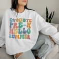 Groovy Goodbye Pre-K Hello Summer Last Day Of School Women Sweatshirt Gifts for Her