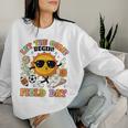 Let The Games Begin Field Day Sun Field Trip Student Teacher Women Sweatshirt Gifts for Her
