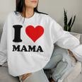 I Love Mama Sweatshirt Frauen Geschenke für Sie