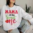 Mama Of The Sweet One Strawberry Summer First Birthday Women Sweatshirt Gifts for Her