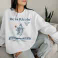 He Is Rizzin' Jesus Christian Religious Basketball Easter Women Sweatshirt Gifts for Her