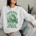 Sana Sana Colita De Rana Cute Mexican Nurse Mexican Saying Women Sweatshirt Gifts for Her