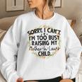 Sorry I Can't I'm Too Busy Raising My Mother-In-Law's Child Women Sweatshirt Gifts for Her