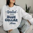 Spoiled By My Blue Collar Man Blue Collar Wife Groovy Women Sweatshirt Gifts for Her