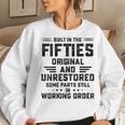 Vintage Built In The Fifties Original & Unrestored 50Th Women Sweatshirt Gifts for Her