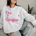 Women's Die Tut Nix Die Will Nur Saufen Sweatshirt Frauen Geschenke für Sie