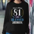 81 And Blessed By God 81St Birthday Apparel For Women Women Sweatshirt Unique Gifts