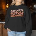 Advocate Support Empower Groovy Social Worker Graduation Women Sweatshirt Funny Gifts