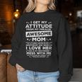 Got My Attitude From Awesome Mom Daughter Son Women Sweatshirt Unique Gifts
