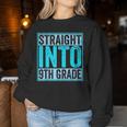 Back To School Straight Into 9Th Grade Women Sweatshirt Unique Gifts