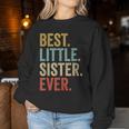 Best Little Sister Ever Little Sister Women Sweatshirt Unique Gifts