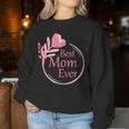 Best Mom Ever Beste Mama Der Welt Geburtstagsgeschenk Sweatshirt Frauen Lustige Geschenke