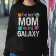 Best Mom In The Galaxy Mother's Day Present For Her Women Sweatshirt Unique Gifts