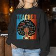 Black History Month Teacher For Girls Women Women Sweatshirt Funny Gifts