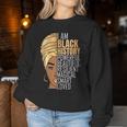 I Am Black History Powerful Girls Black History Month Women Sweatshirt Funny Gifts