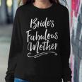 Bride's Fabulous Mother Wedding Party RehearsalWomen Sweatshirt Unique Gifts