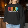 Bruh Formerly Known As Mom Mom Mother's Day Women Sweatshirt Personalized Gifts