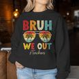 Bruh We Out Sunglasses Happy Last Day Of School Teacher Women Sweatshirt Unique Gifts