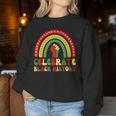 Celebrate Black History Rainbow Black African Civil Rights Women Sweatshirt Unique Gifts