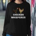 Chicken Whisperer Pet Chicken Country Women Sweatshirt Unique Gifts