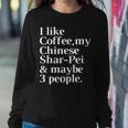 Chinese Shar-Pei Dog Owner Coffee Lover Men Women Sweatshirt Unique Gifts