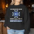 Damen Ich Brauche Kein Ki Meine Tochter Weiß Alles Papa Mama Mit-Ausschnitt Sweatshirt Frauen Lustige Geschenke