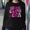 In My Dance Era Dancer Girl Dancing Women Sweatshirt Personalized Gifts