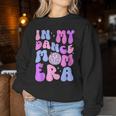 In My Dance Mom Era Groovy Disco Dancer Mama Mother's Day Women Sweatshirt Unique Gifts