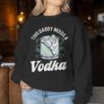 Dieser Papa Braucht Wodka Alkohol Liebhaberodka Wodka Sweatshirt Frauen Lustige Geschenke