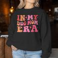 In My Dog Mom Era Cute Dog Mom Women Sweatshirt Unique Gifts