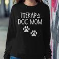 Dog Mom Therapy Service Dog Pet Lovers Canine Owner Women Sweatshirt Unique Gifts